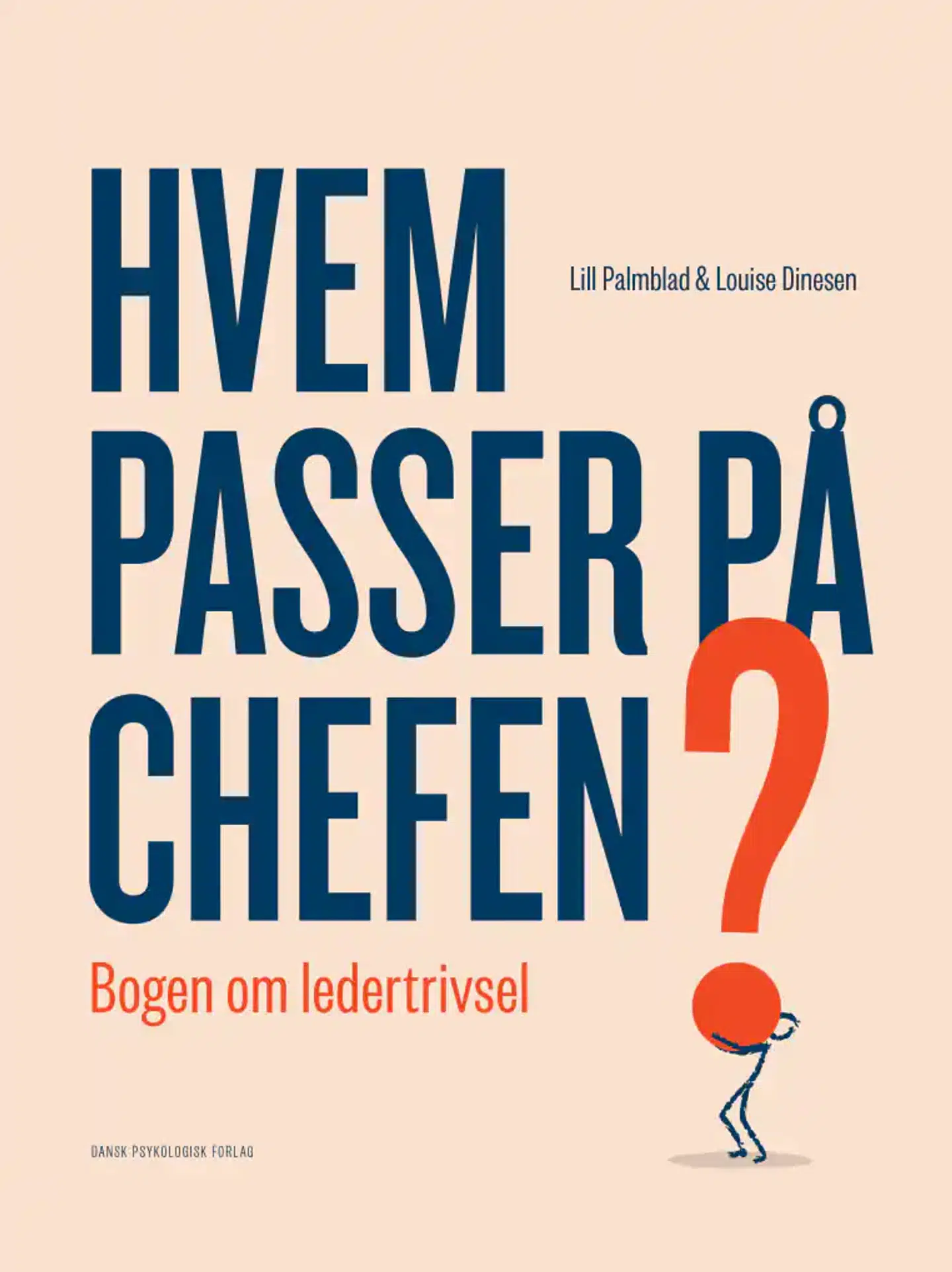 »Hvem passer på chefen« af Af Lill Palmblad og Louise Dinesen.