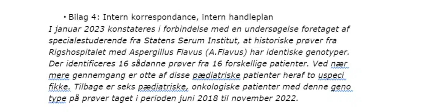 Offentlighedslovens paragraf 28 om, at myndigheder skal ekstrahere en sags faktuelle oplysninger, har spillet en stor rolle for Berlingskes research under forløbet. Her er et notat blevet undtaget for aktindsigt, fordi det er et internt notat. Men ovenstående tekst er alligevel blevet udleveret efter § 28 og endte med at have afgørende betydning for, at Berlingske fandt ud af, at en række patienter var blevet smittet af Rigshospitalets egne bygninger.