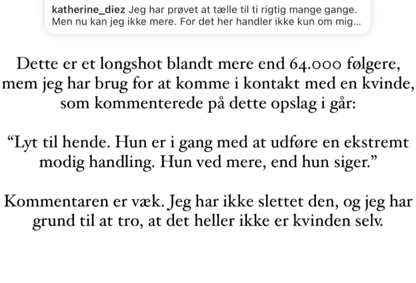 Screenshot fra den Instagram-story, hvor Katherine Diez efterlyser den kvinde, der havde skrevet kommentaren