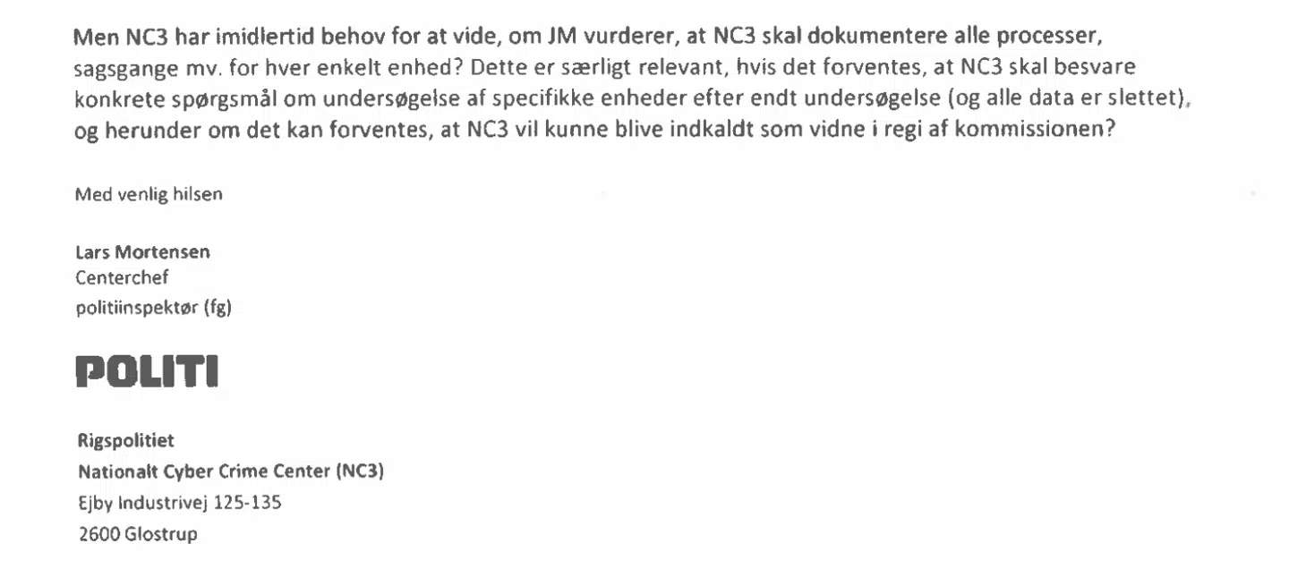 Rigspolitiet ønsker i denne mail fra 2021 svar på, hvorvidt efterforskerne kan risikere at blive indkaldt til den særlige kommission, der skal undersøge sagen.
