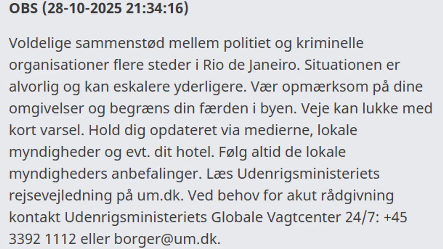 'Situationen er alvorlig og kan eskalere yderligere', skriver Udenrigsministeriet om Brasilien, hvor der tirsdag har været sammenstød mellem politi og kriminelle.