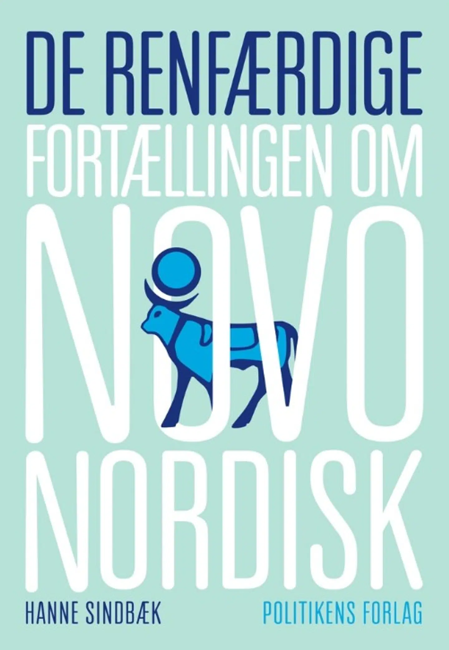 Her ses Hanne Sindbæks 'De Renfærdige - fortællingen om Novo Nordisk, der udkom 10. april 2019. Bogen er på 464 sider.