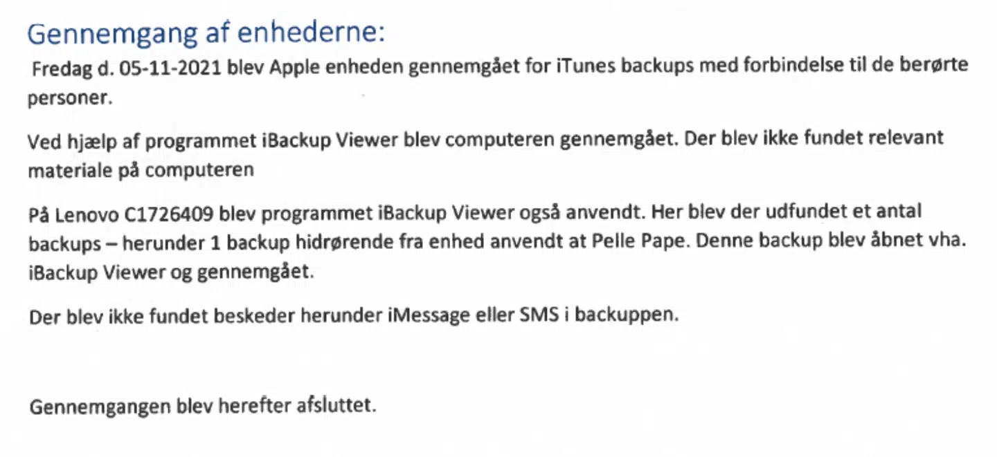 Notat fra Statsministeriet viser, at der blev fundet backup af mobiltelefon fra en central embedsmand. Statsministeriet undersøgte selv enheden uden at finde SMS-rester, men den undersøgelse, ministeriet gennemførte, er af eksperter blevet kritiseret som meget mangelfuld.