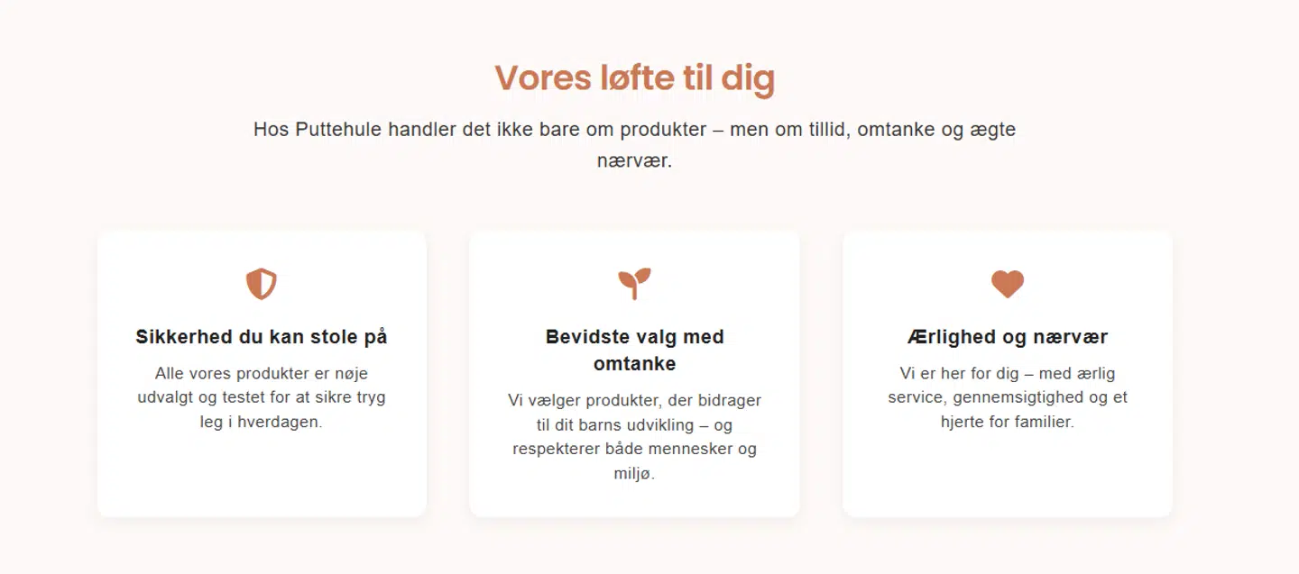Puttehulen lover på hjemmesiden, at deres legetøj er valgt med omtanke og 'nøje udvalgt og testet for at sikre tryg leg'.