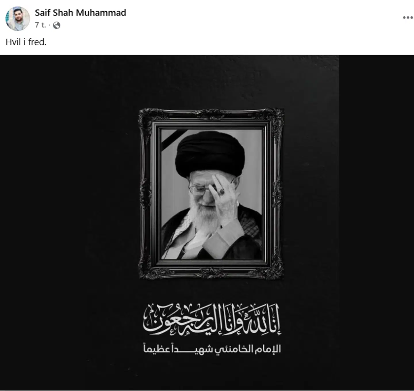 Saif Shah Muhammad har i flere opslag på Facebook sørget over ayatollah Ali Khameneis død.