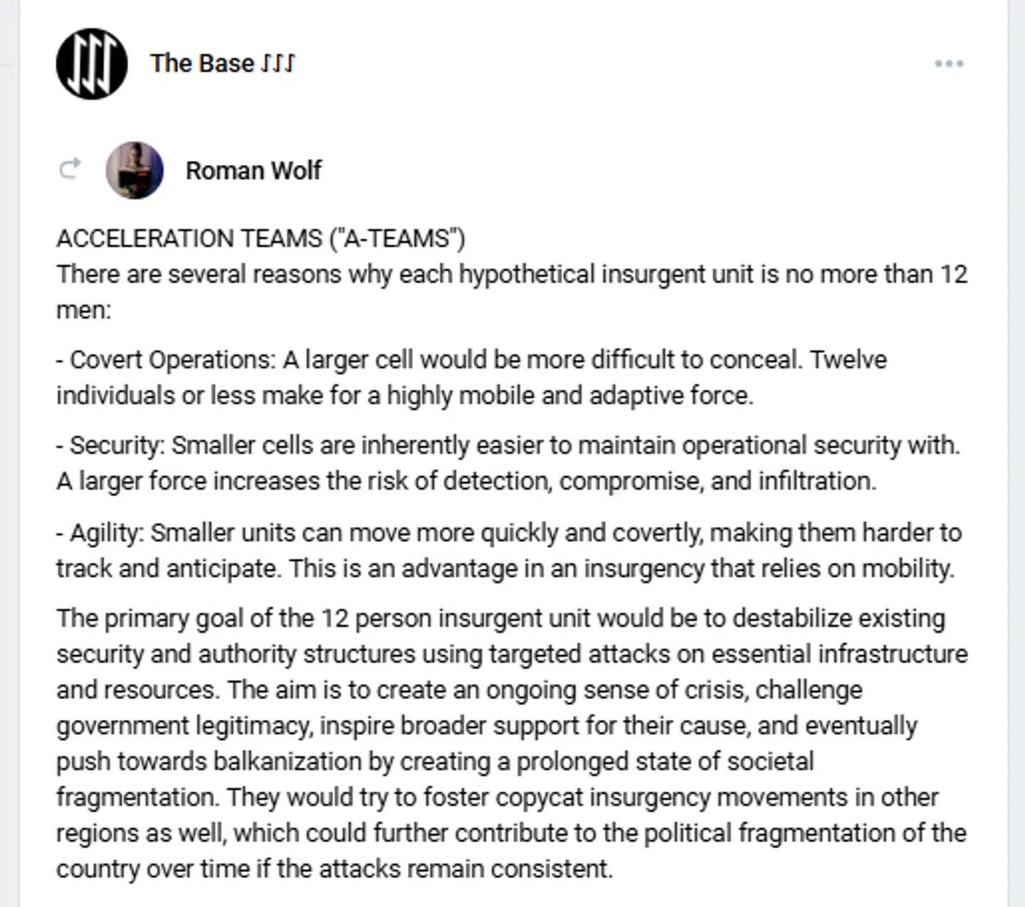 I et opslag fra oktober sidste år på VK opfordrer Rinaldo Nazzaro, The Bases stifter og leder, således sine følgere til at organisere sig i mindre celler og angribe kritisk infrastruktur. Her skriver han under sit alias "Roman Wolf".