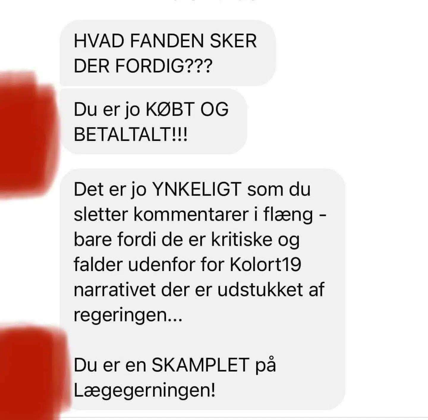 'Du er en skamplet på lægegerningen', skriver en tilfældig person her til en af lægerne fra gruppen