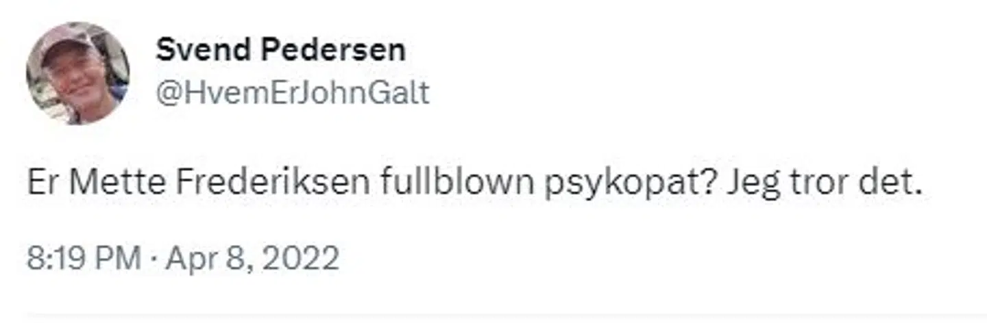 Svend Pedersen omtaler her Mette Frederiksen som 'fullblown psykopat'.