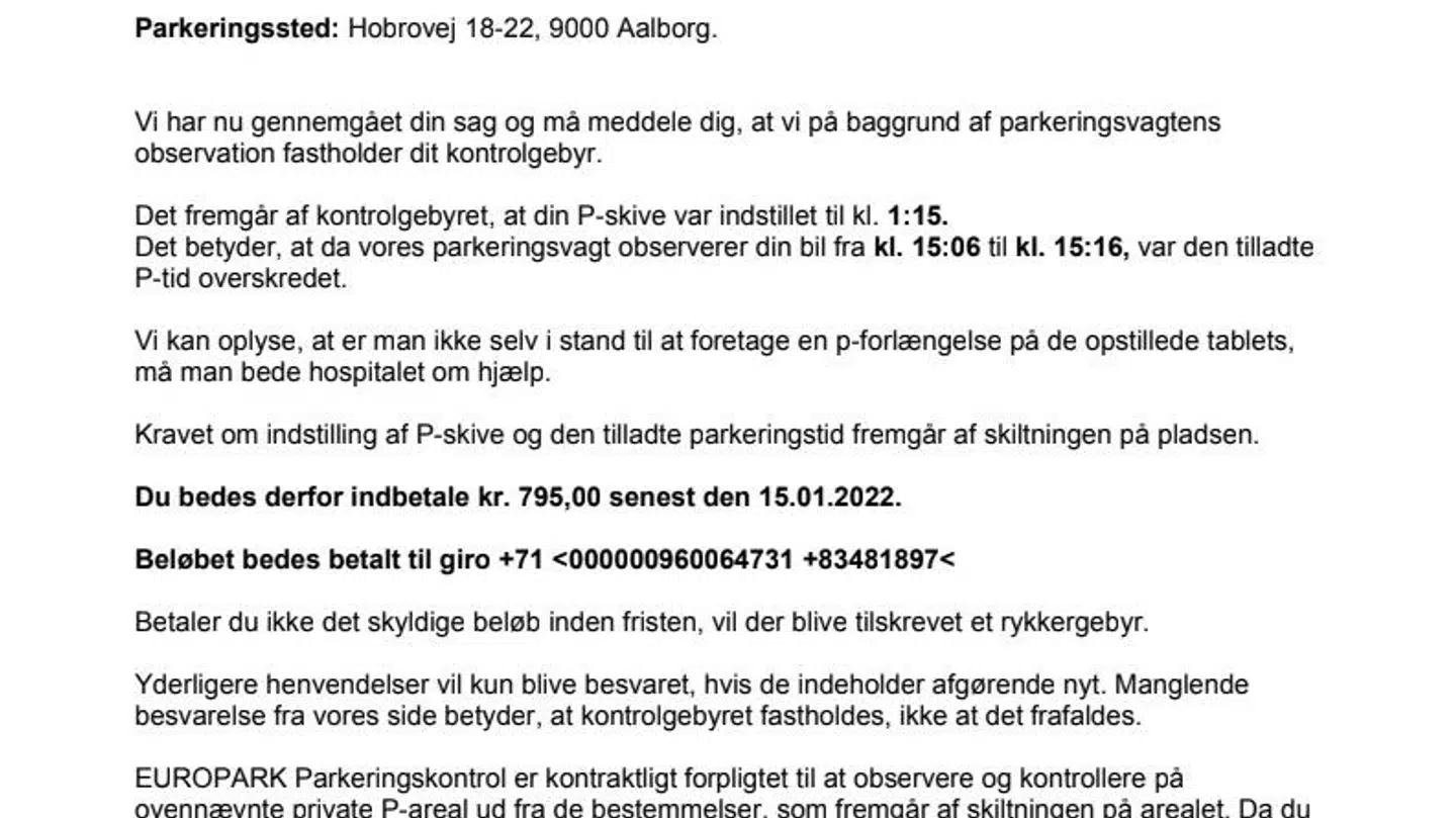 Selskabet afviser i første omgang Peter Hørups klage med henvisning til, at hospitalet kan hjælpe, hvis man ikke selv kan registrere sin parkering – noget han selv finder uhørt og heller ikke blev informeret om.