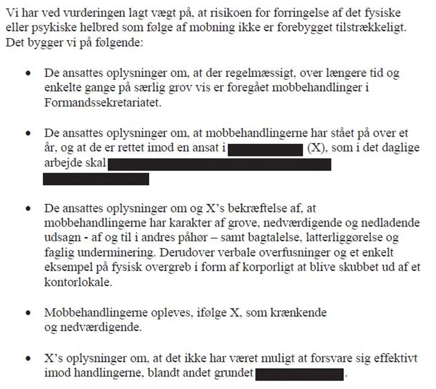 Arbejdstilsynet vurderer flere steder i rapporten konkret mobningens alvor. Blandt andet her, hvor flere medarbejderes version er gengivet punkt for punkt.