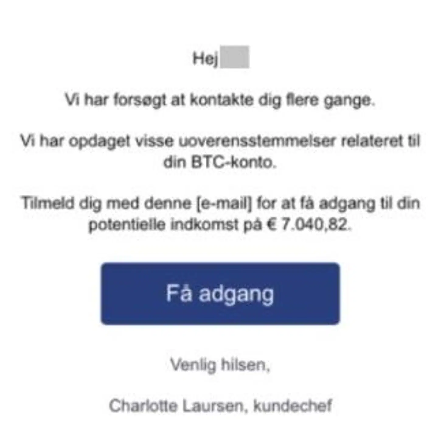 Således ser fup-mailen ud, som i øjeblikket er i omløb.