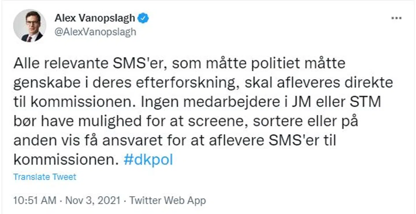 Alex Vanopslagh forklarer på Twitter, at Statsministeriets og Justitsministeriets medarbejdere ikke selv bør sortere i, hvad der måtte være relevante og ikke-relevante sms'er, som kan overdrages til Minkkommisionen.