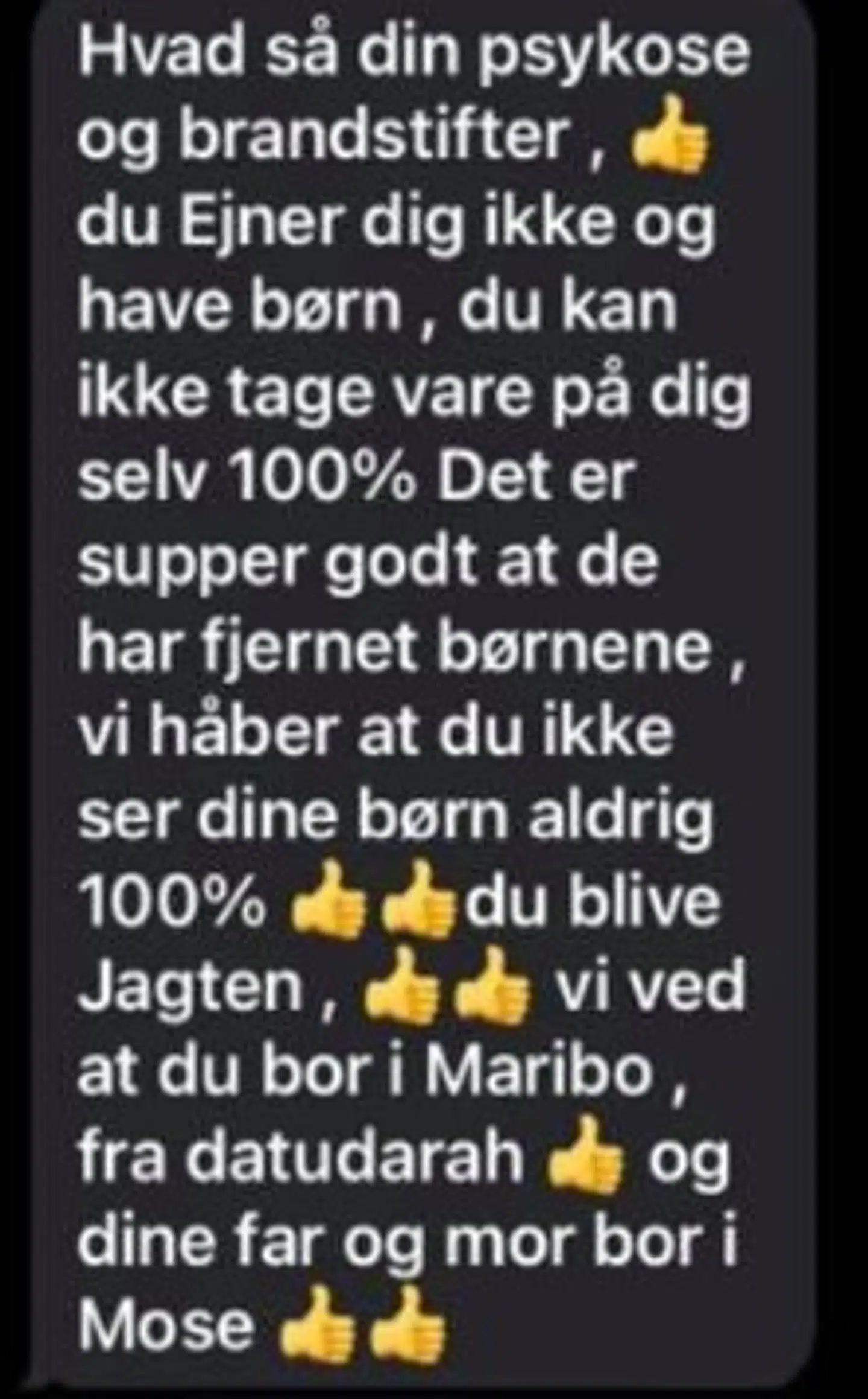 Her er beskeden, som Dennis Kjær Andersen har modtaget, som nu er meldt til politiet.