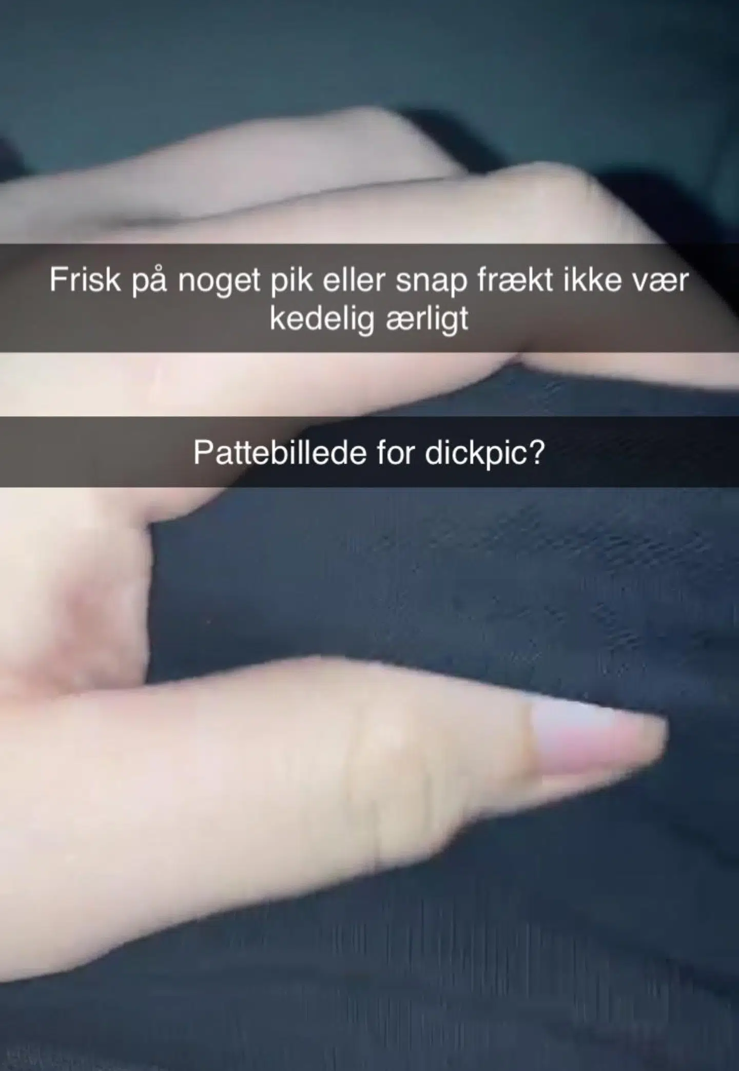 En af de snapchats, som Chanell Gorell modtager på daglig basis