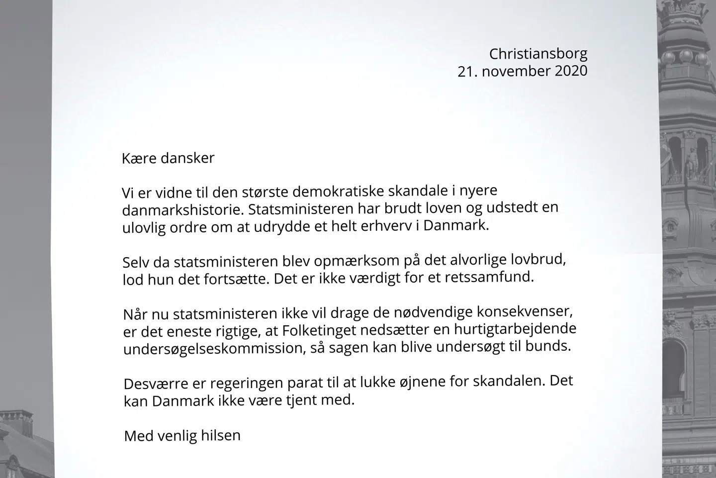De fem borgerlige partier kræver i en annonce, der er indrykket i flere dagblade lørdag, at der nedsættes en undersøgelseskommission, som skal klarlægge forløbet omkring aflivningen af de danske mink. Annonce/Free