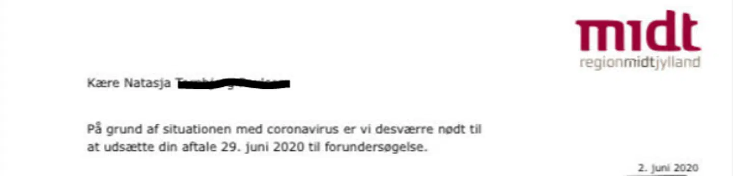 Dokumentation: Regionshospitalet i Silkeborg måtte aflyse Natasjas forundersøgelse til operation 26. juni på grund af coronakrisen.