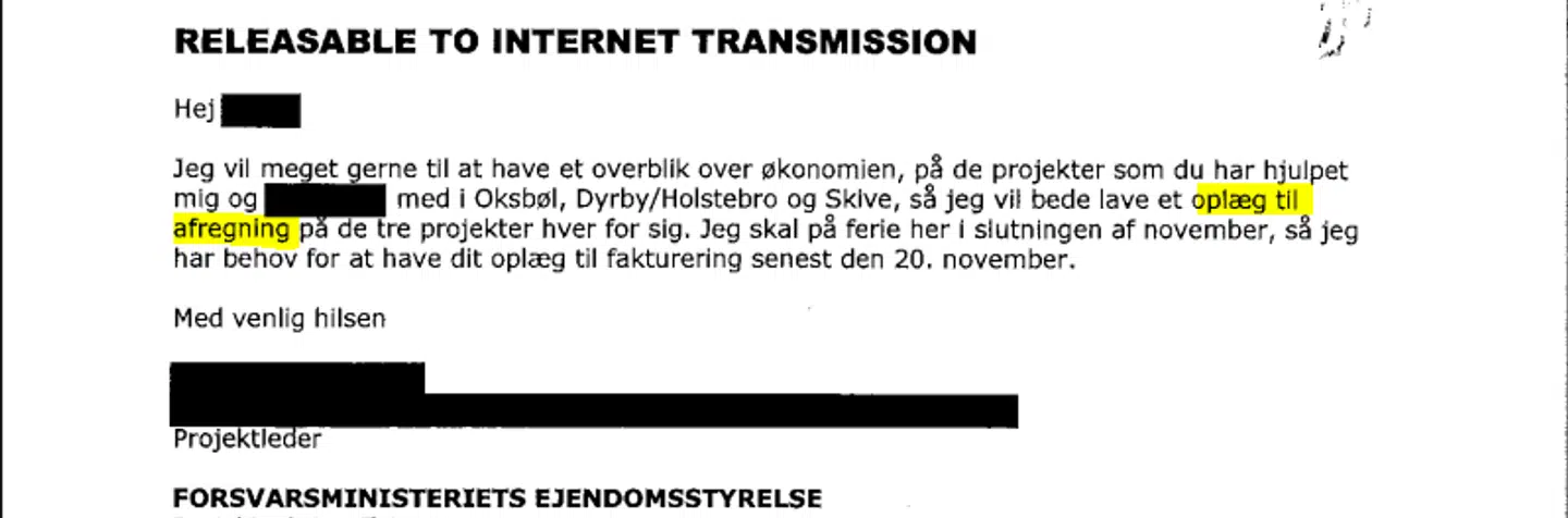 DOKUMENTATION: Her ses mail sendt 12. november 2018 fra projektleder i Forsvarsministeriets Ejendomsstyrelse til privat leverandør. Normalt skal disse opgaver først i udbud, og prisen skal aftales inden opgaven fuldføres. Men først efter projekterne er klaret, skal leverandøren sende et oplæg til pris.