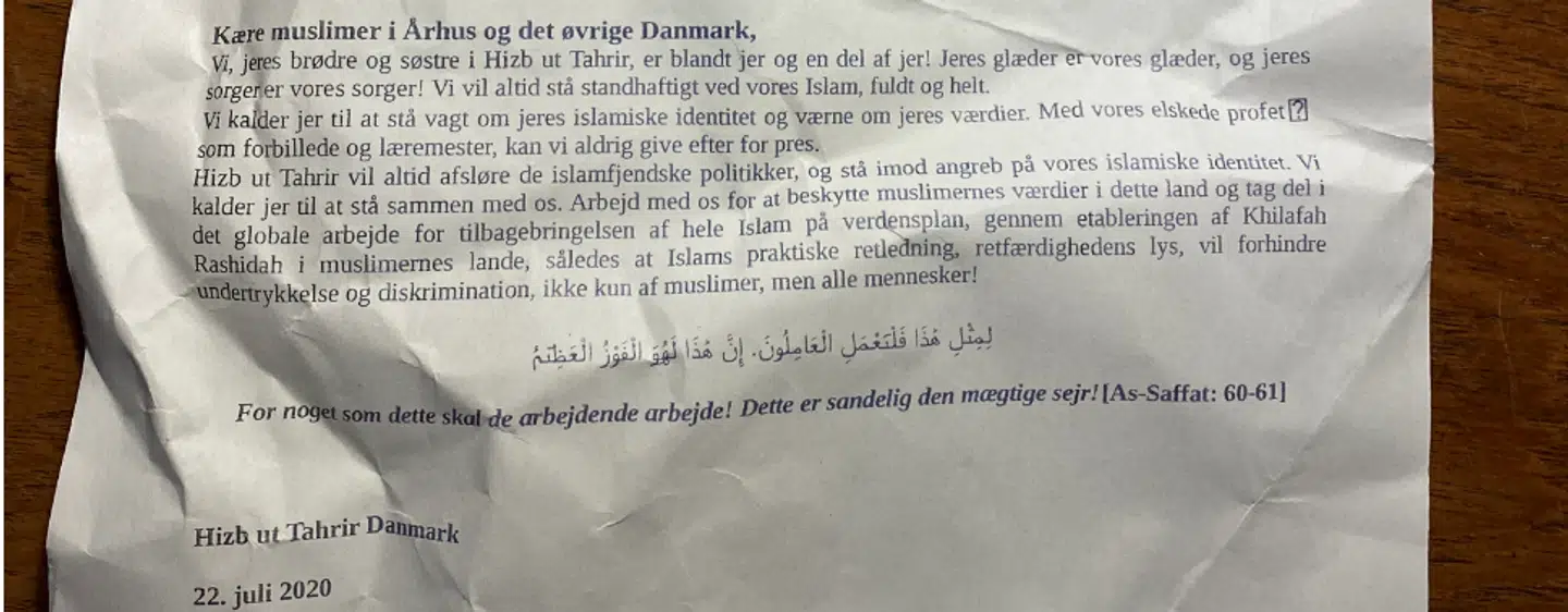 'Arbejd med os for at beskytte muslimeres værdier i dette land og tag del i det globale arbjede for tilbagebringelsem af hele islam på verdensplan, gennem etableringen af Khalifah Rashidah i muslimernes lande, således Islams praktiske retning, retfærdighedens lys, vil forhindre undertrykkelse og diskrimination, ikke kun af muslimer alle mennesker!', slutter den danske fomulering i brevet fra Hizb-ut-Tahrir.