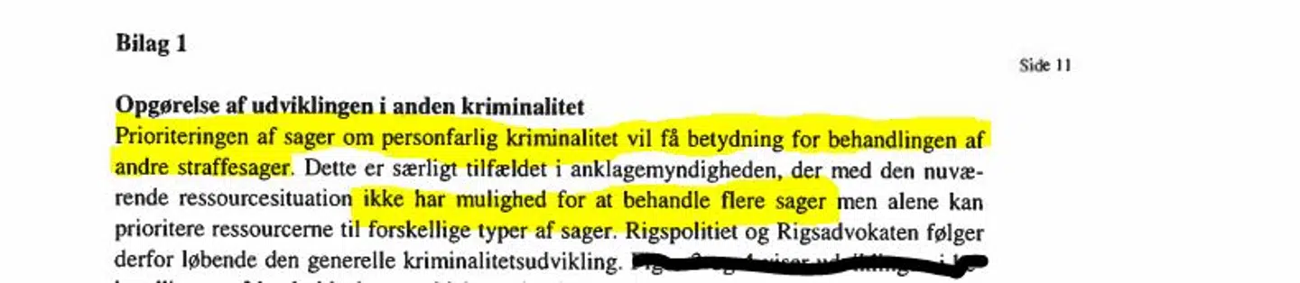 Som bilag til en rapport fra Rigspolitiet og Rigsadvokaten til Justitsministeriet den 5. november sidste år, advares direkte om, at det større fokus på personfarlig kriminalitet vil have betydning for andre former for kriminalitet.