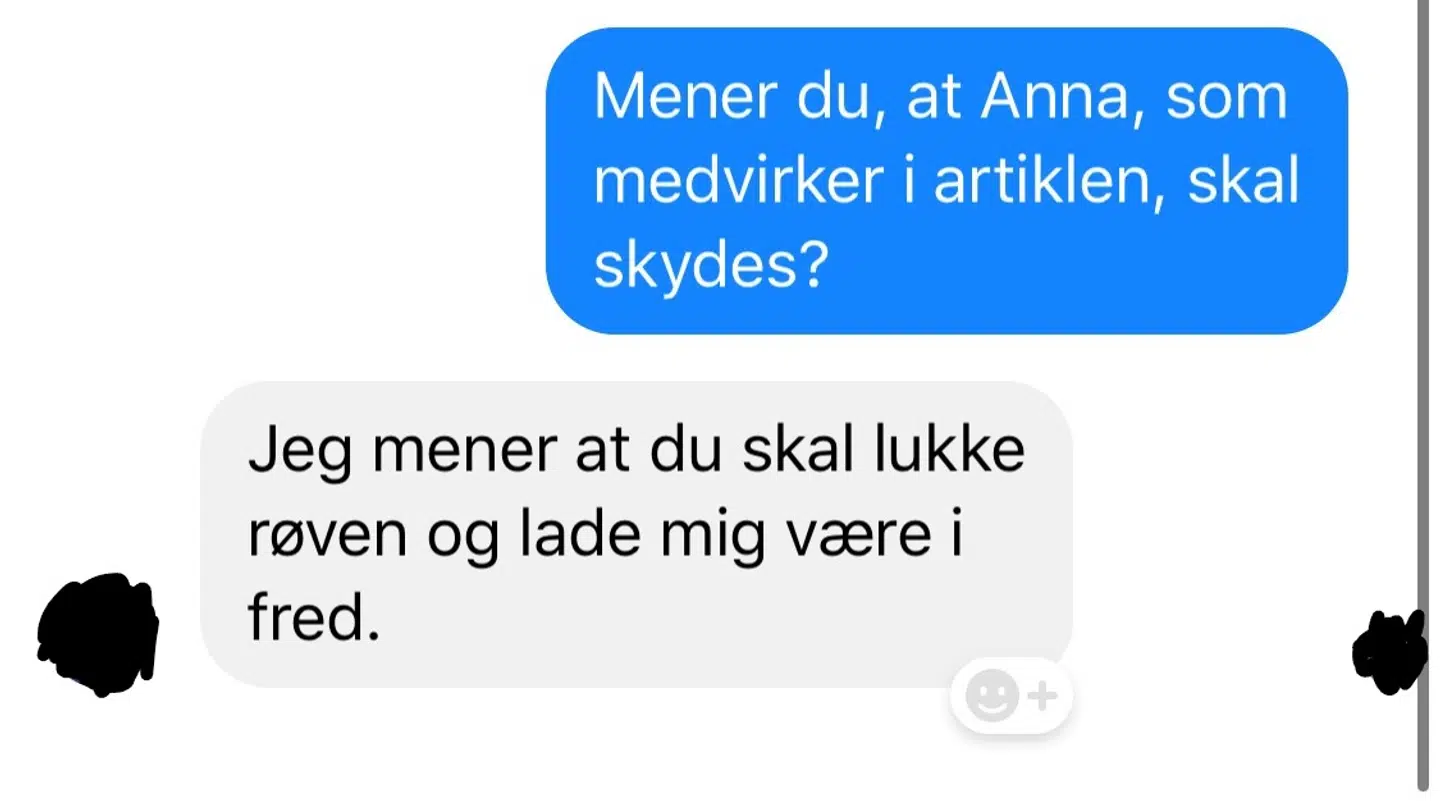 »Skyd lortet,« havde en facebookbruger skrevet i kommentarsporet, og da B.T. spurgte, om brugeren mente det, fik vi dette svar.