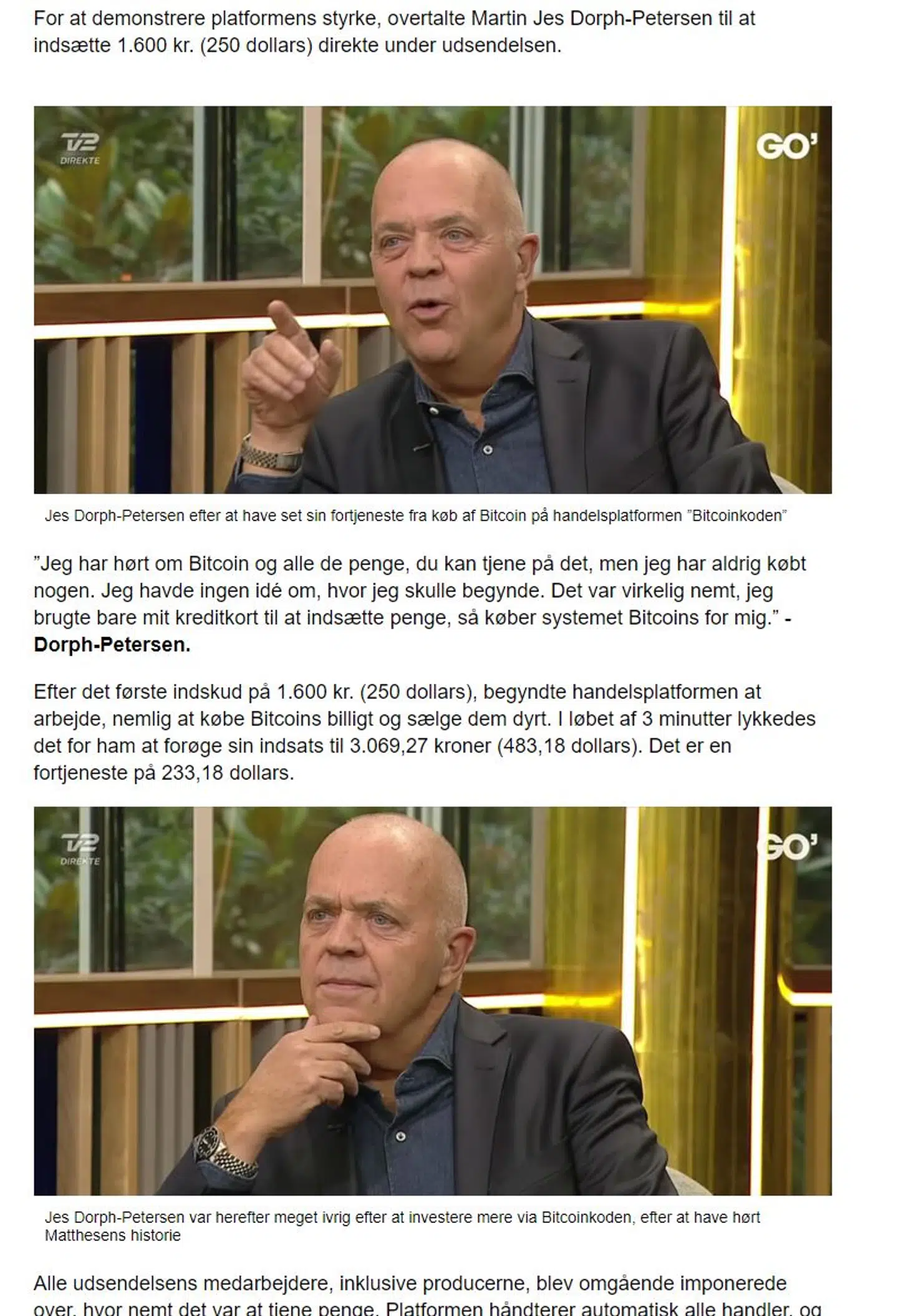 Her ses en lille del af en af de artikler, hvor Jes Dorph-Petersen optræder. Artiklen er pure opspind, og billederne er stjålet fra TV2.
