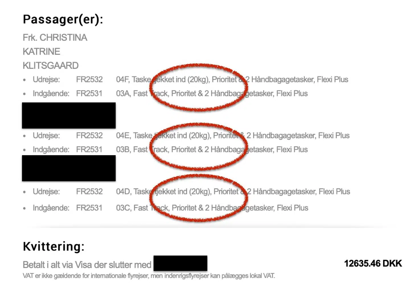 Det fremgår af Christinas kvittering, at hun har 20 kilo bagage med i prisen. Men det havde hun ikke, mente RyanAir.