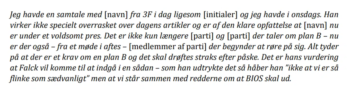 Screenshot fra Konkurrencestyrelsens redegørelse. Mens det er uklart, hvem det omtalte »vi« dækker over, synes det uanset klart, at 3Feren udtrykker ønske om, at Bios skal ud.