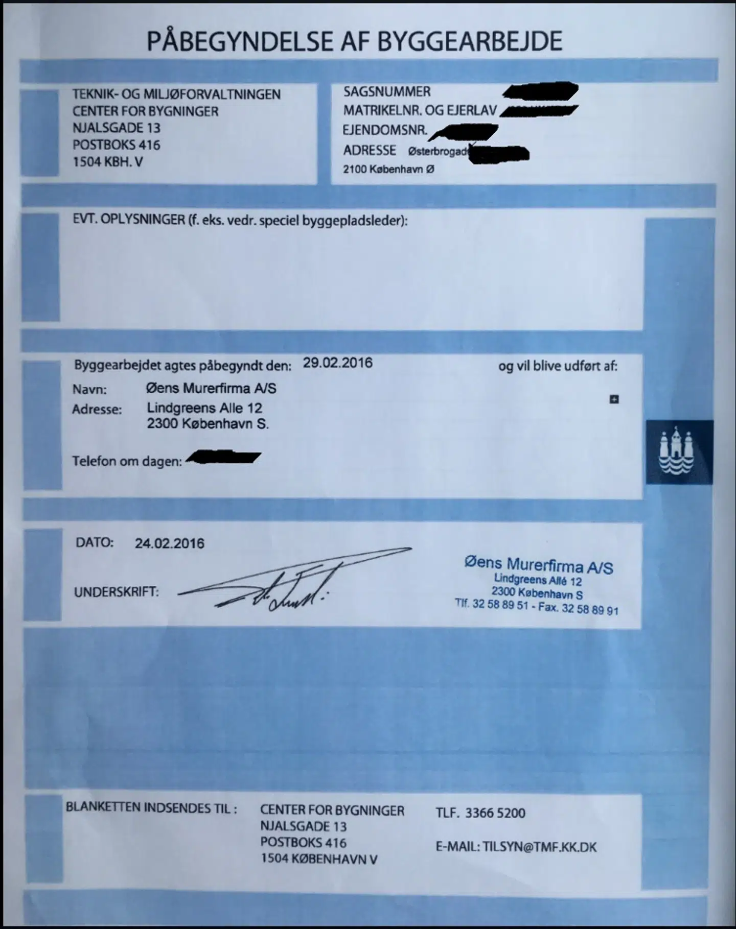 Byggelederen hos Øens Murerfirma Ali A. Jamali anmelder via en blanket til Københavns Kommune, at arbejdet med at rive en bærende væg ned i Allerslevs lejlighed begynder. Det vil blive udført af Øens Murerfirma, fremgår det.