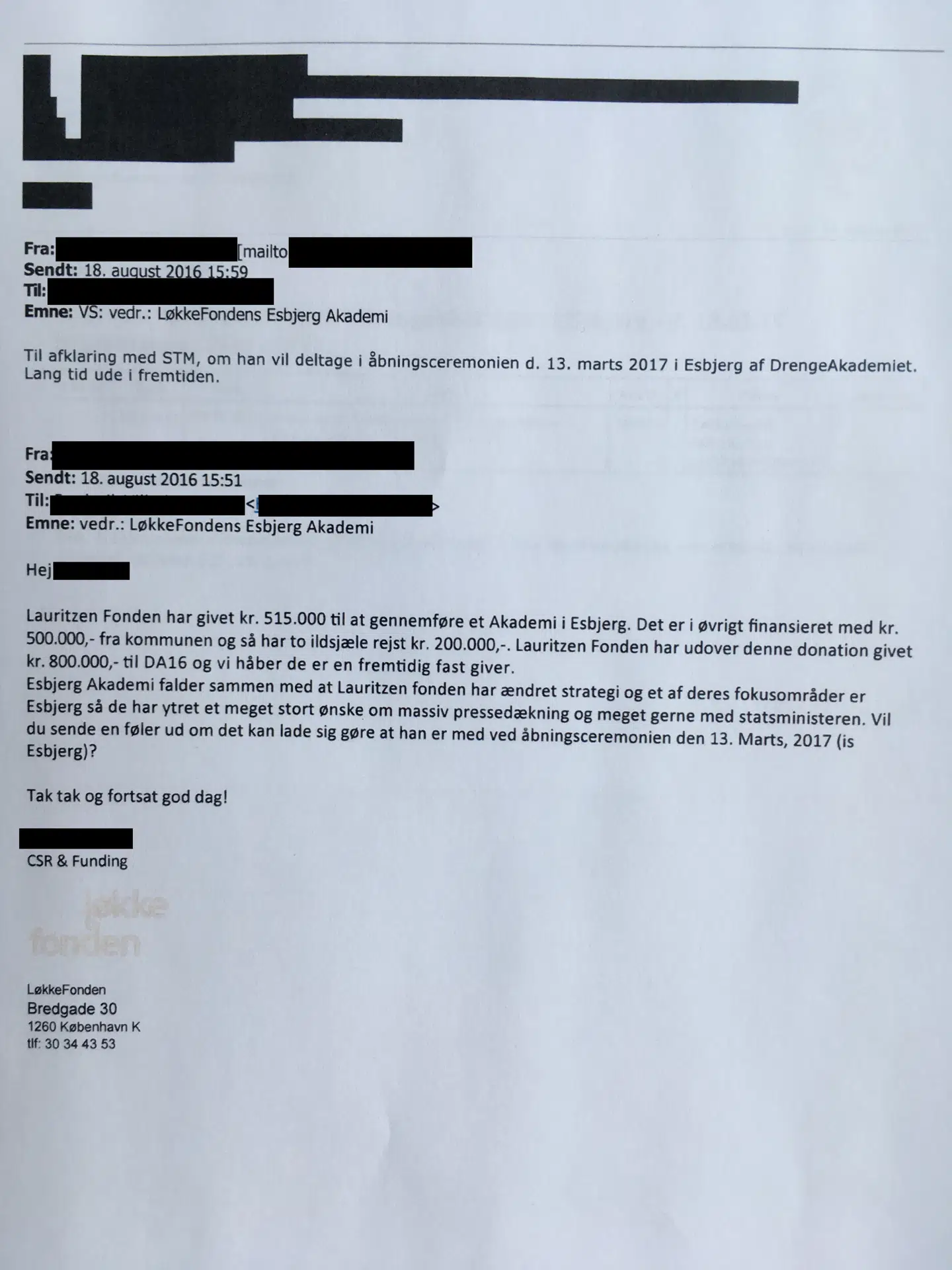 Her ses Løkkefondens mail til statsministerens assistent, der sendte mailen videre til statsministerens to ministersekretærer.