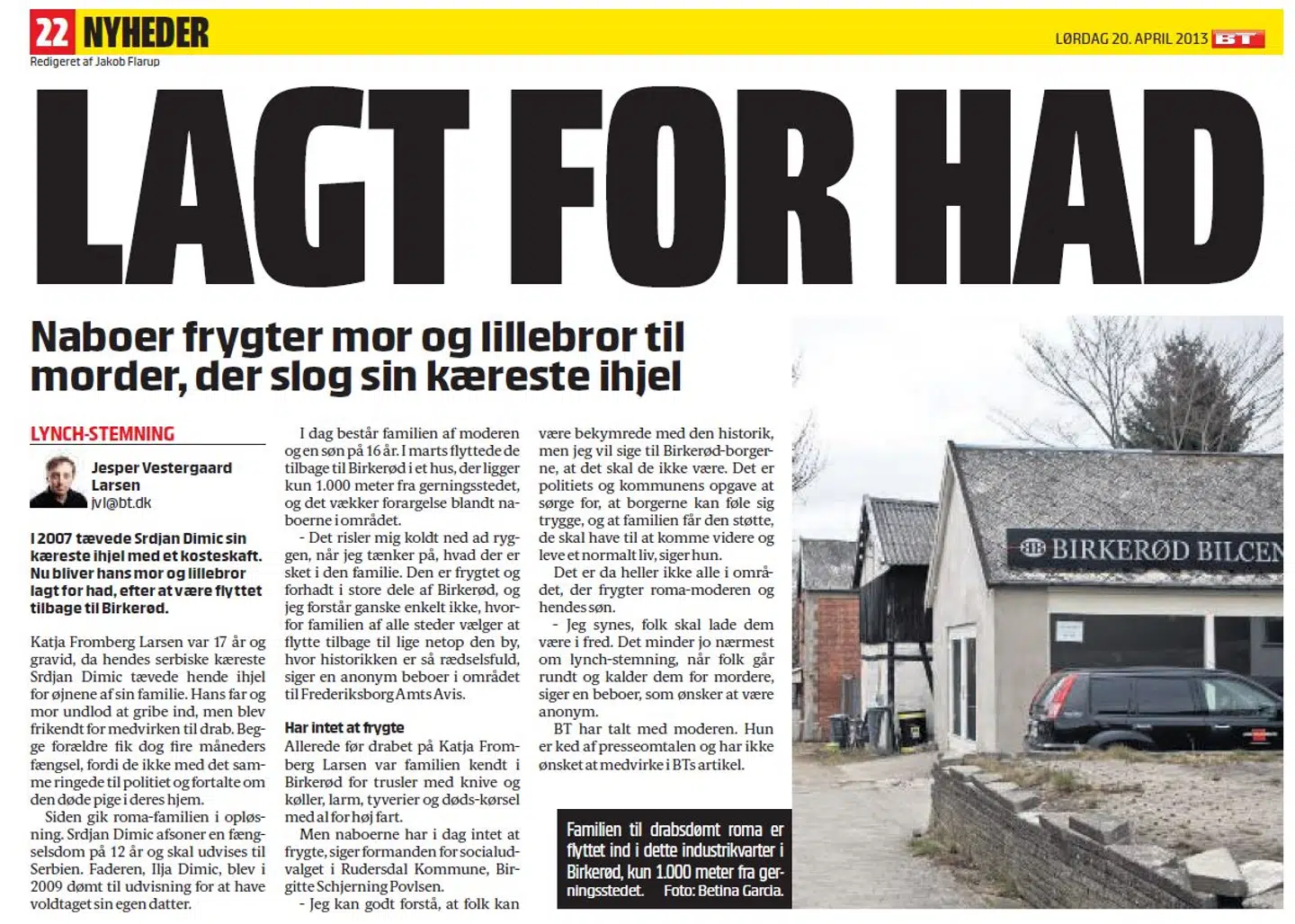 Naboerne i Birkerød var ikke tilfredse, da Dimic-familien vendte tilbage. Her et opslag i B.T. fra 20. april 2013.