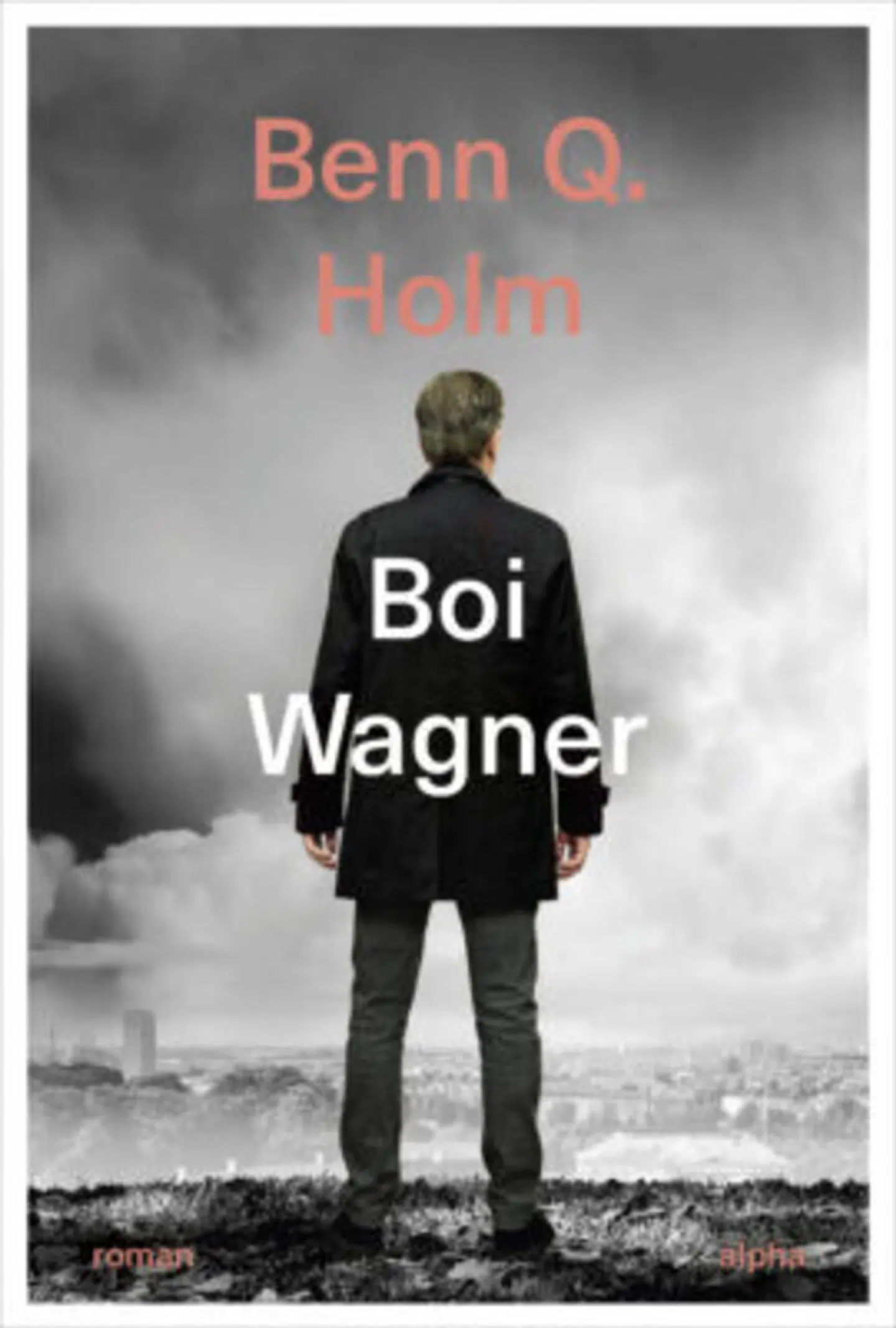 Alpha forlag, Benn Q Holm, Boi Wagner