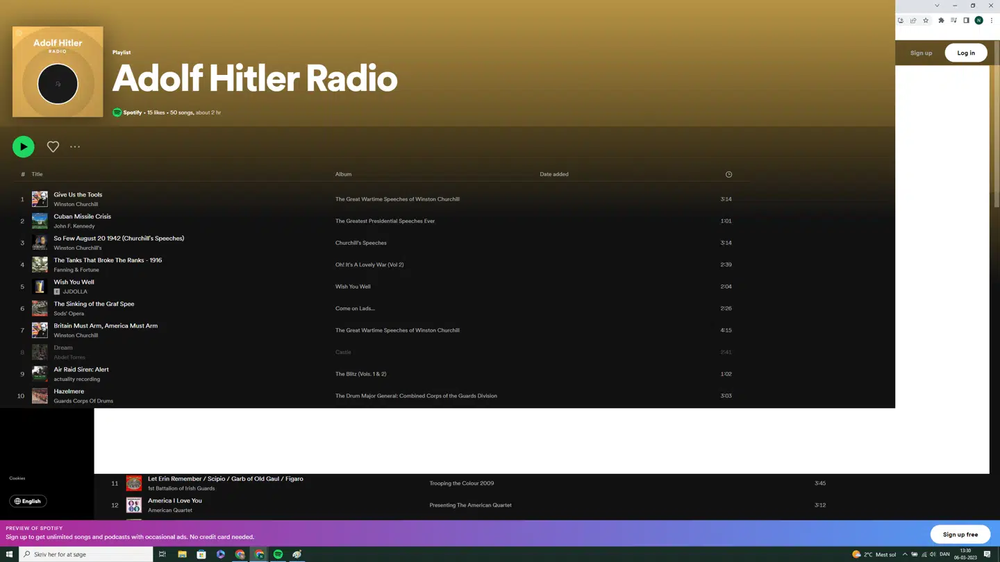 Man kan stadig finde en playliste med »Adolf Hitler radio« på Spotify. Den indeholder både taler af Churchill, marchmusik og neofascistisk musik.