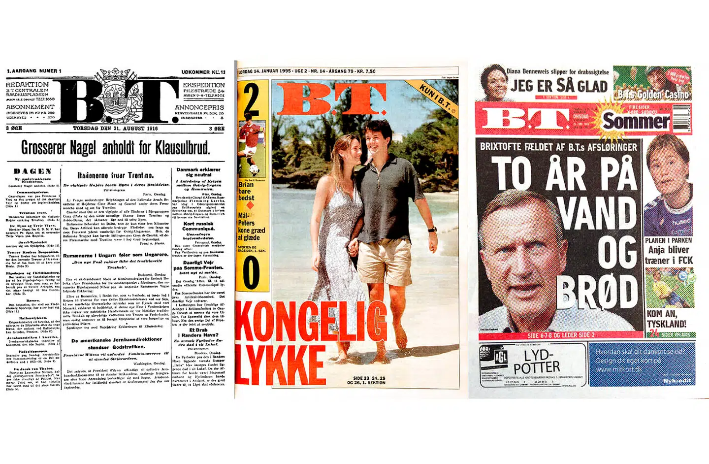 Til venstre ses B.T.s første forside, fra 31. august 1916, i midten forsiden fra 14. januar 1995 med billedet af Kronprinsen og hans daværende kæreste, Katja Storkholm, og til højre forsiden fra 21. juni 2006, da Peter Brixtofte blev dømt.