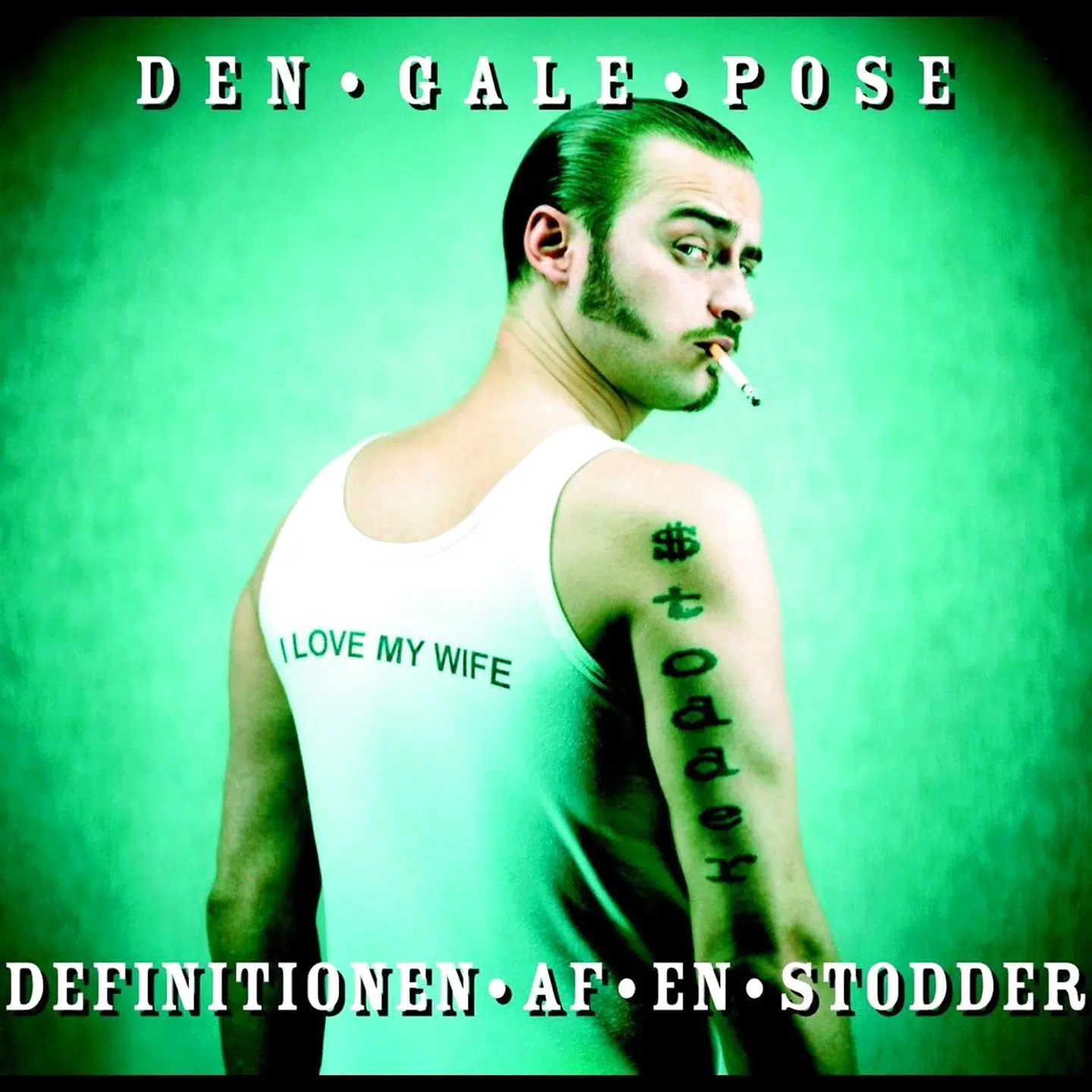 Den Gale Pose: »Definitionen af en stodder« (2001).