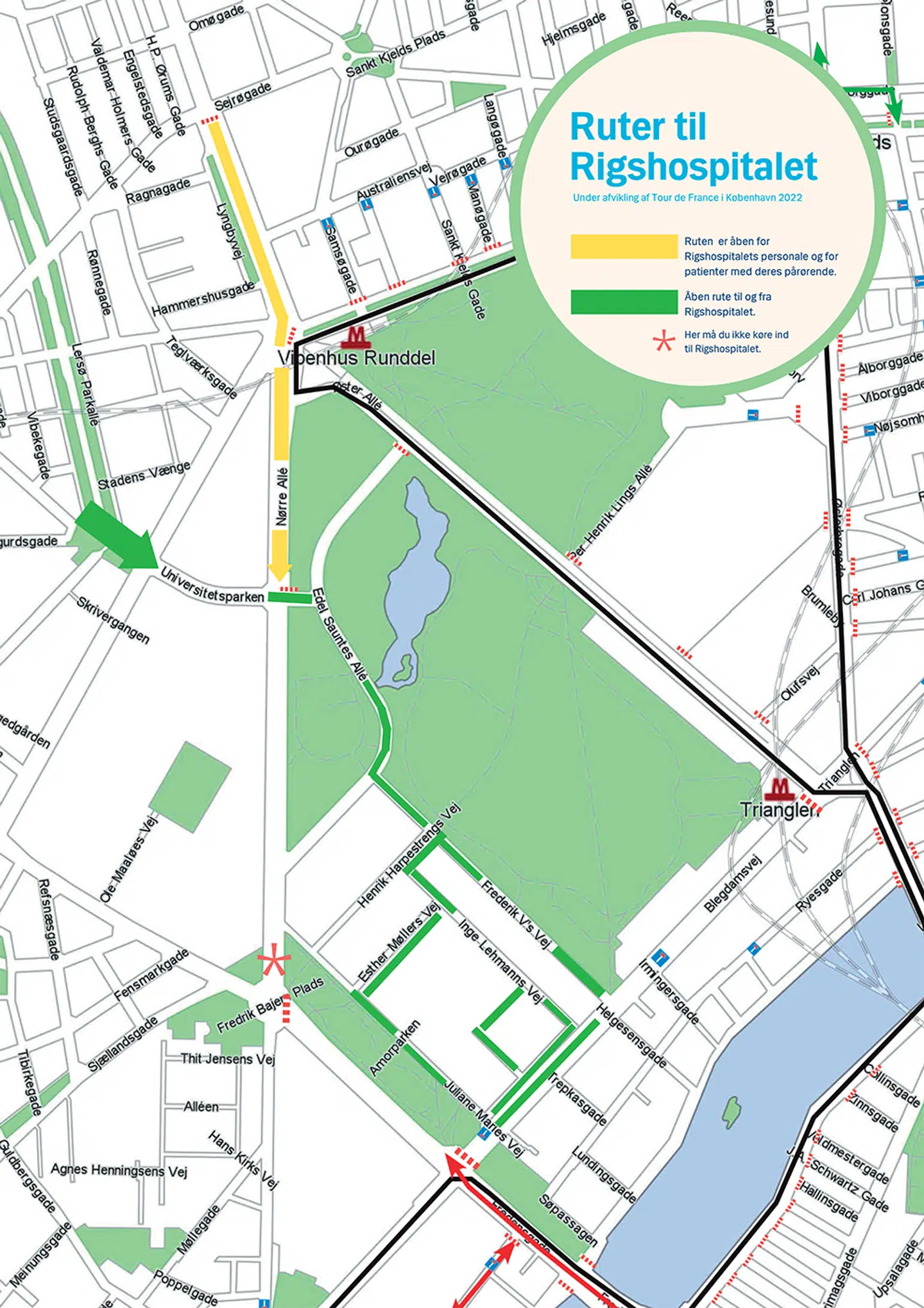 Du kan køre via Lersø Park Allé ved Universitetsparken og dernæst fortsætte ad Edel Sauntes Allé. Kommer du nordfra via Lyngbyvej er der ved Haraldsgade en afspærring bemandet af politi og hjemmeværn. Her kan personale og patienter få lov at passere til Rigshospitalet via Nørre Allé og Edel Sauntes Allé.