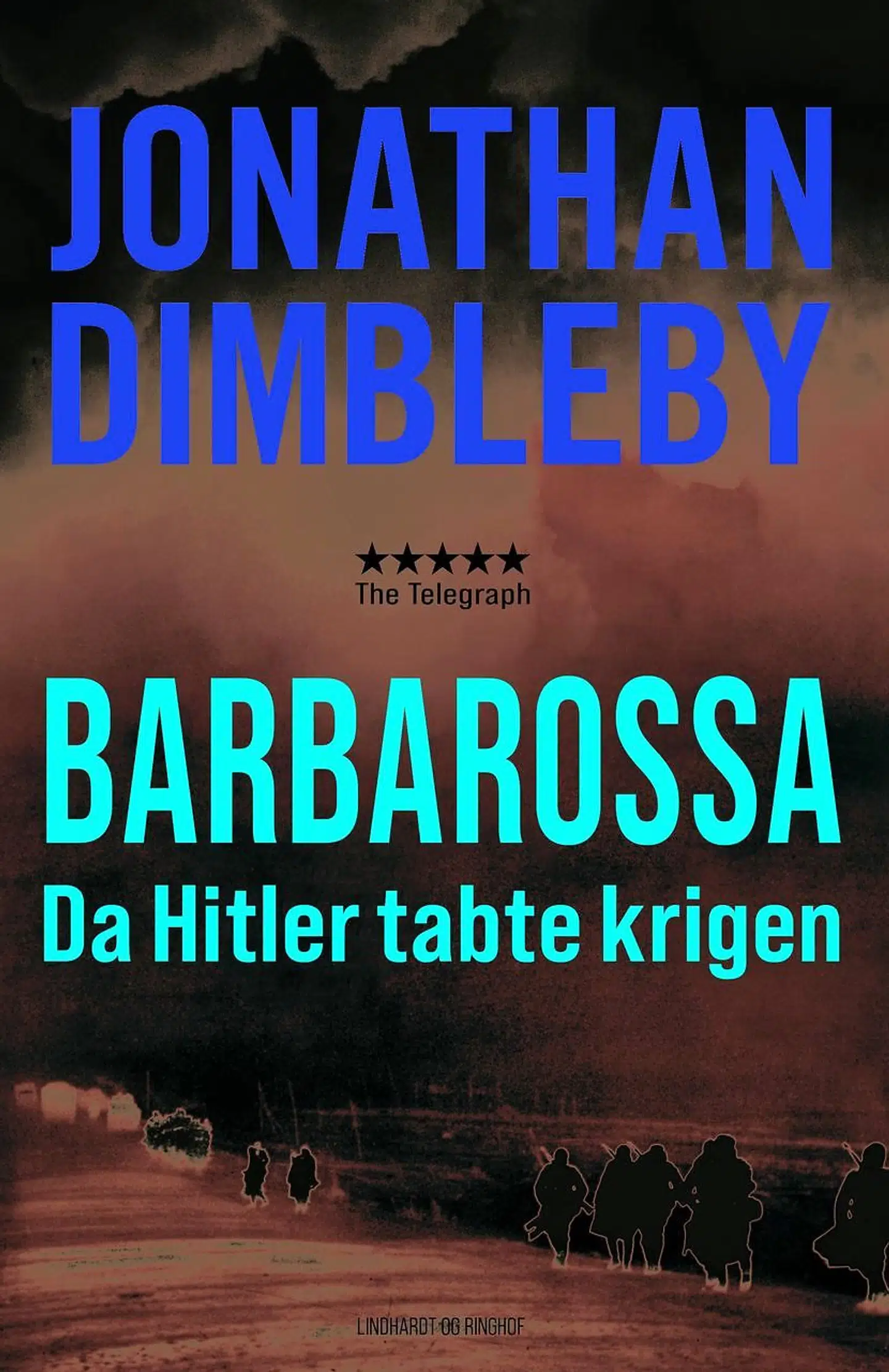 Bogen »Barbarossa – Da Hitler tabte krigen« af forfatter Jonathan Dimbleby dykker ned i Hitlers invasion af Sovjetunionen i juni 1941.