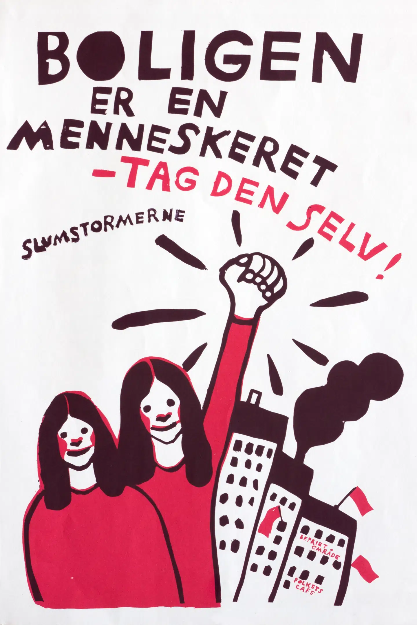 Slumstormerplakat fra 1971 – året, Christiania blev grundlagt. Æstetikken er det tidstypiske »Demos-look«.
