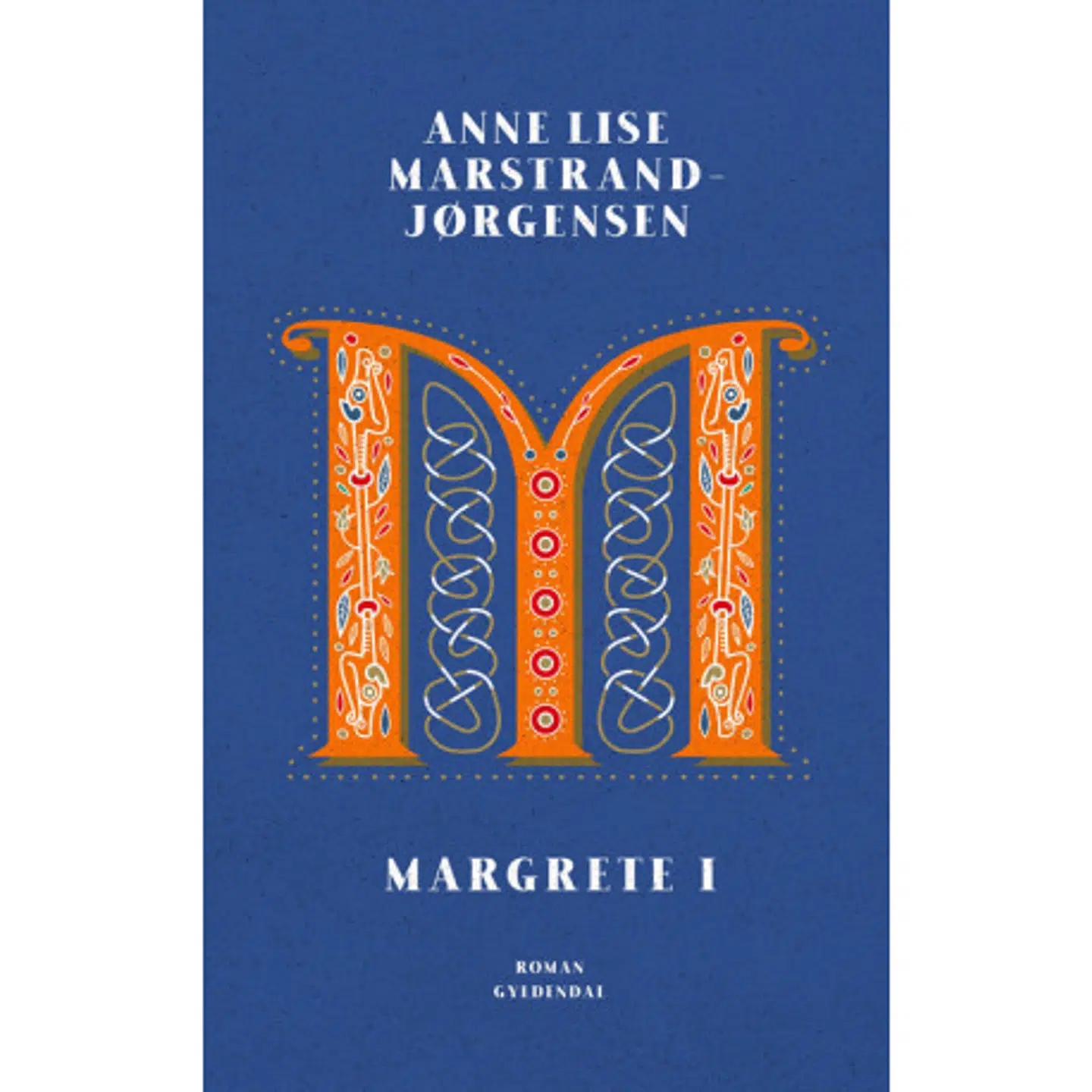 Omslaget på »Margrete 1« af forfatter Anne Lise Marstrand-Jørgensen.