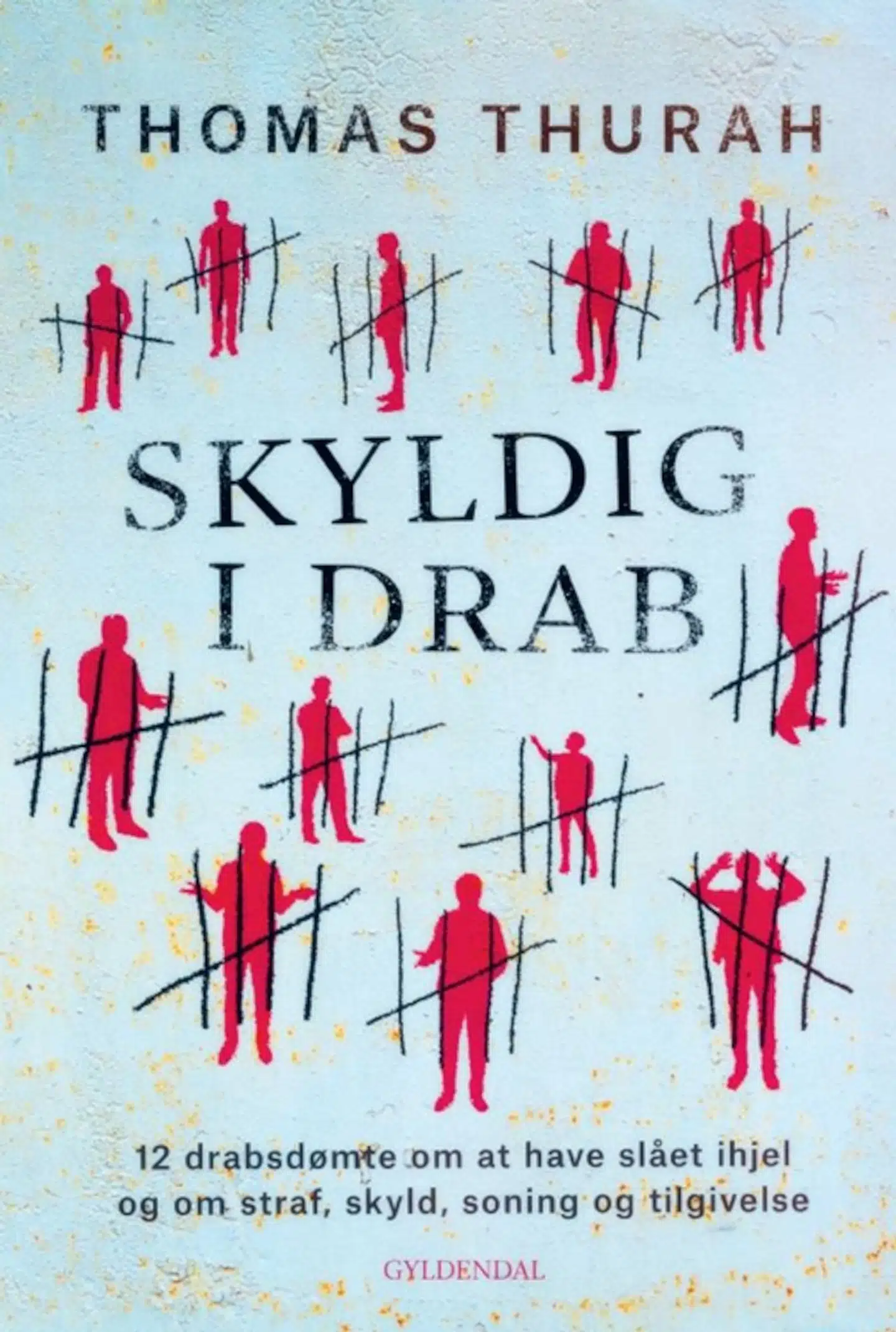 Bogomslag til »Skyldig i drab« af Thomas Thurah.