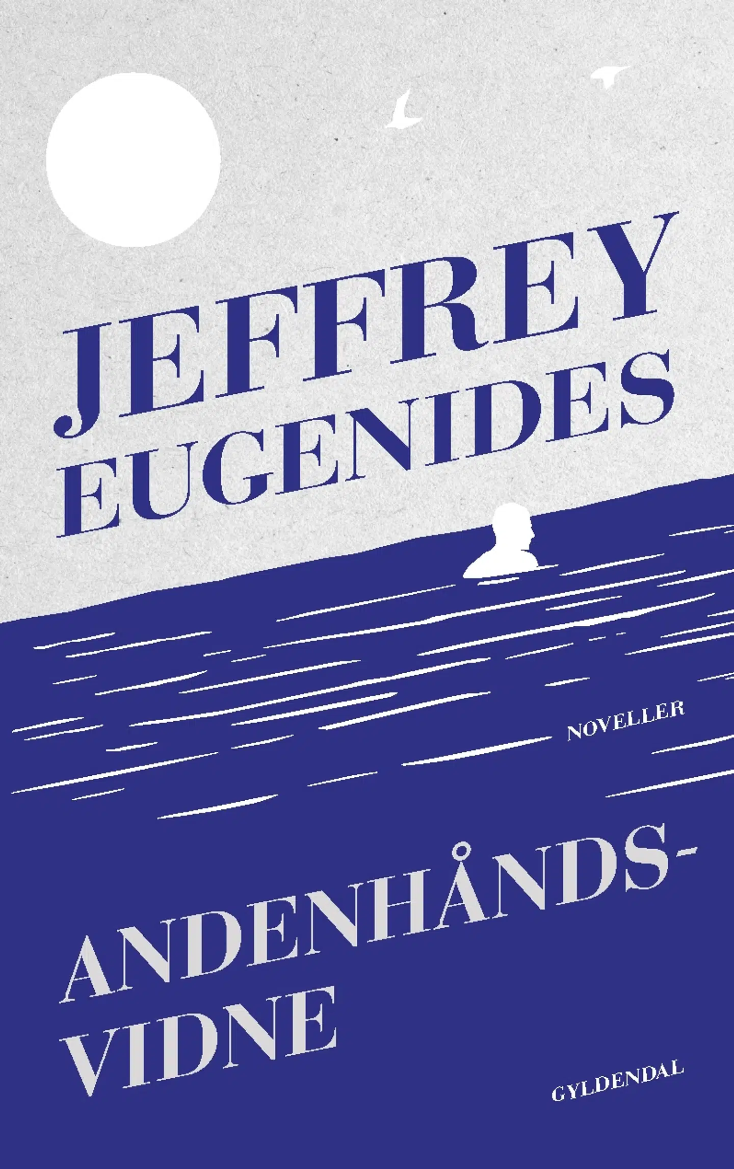 »Andenhåndsvidne« er skrevet Jeffrey Eugenides.