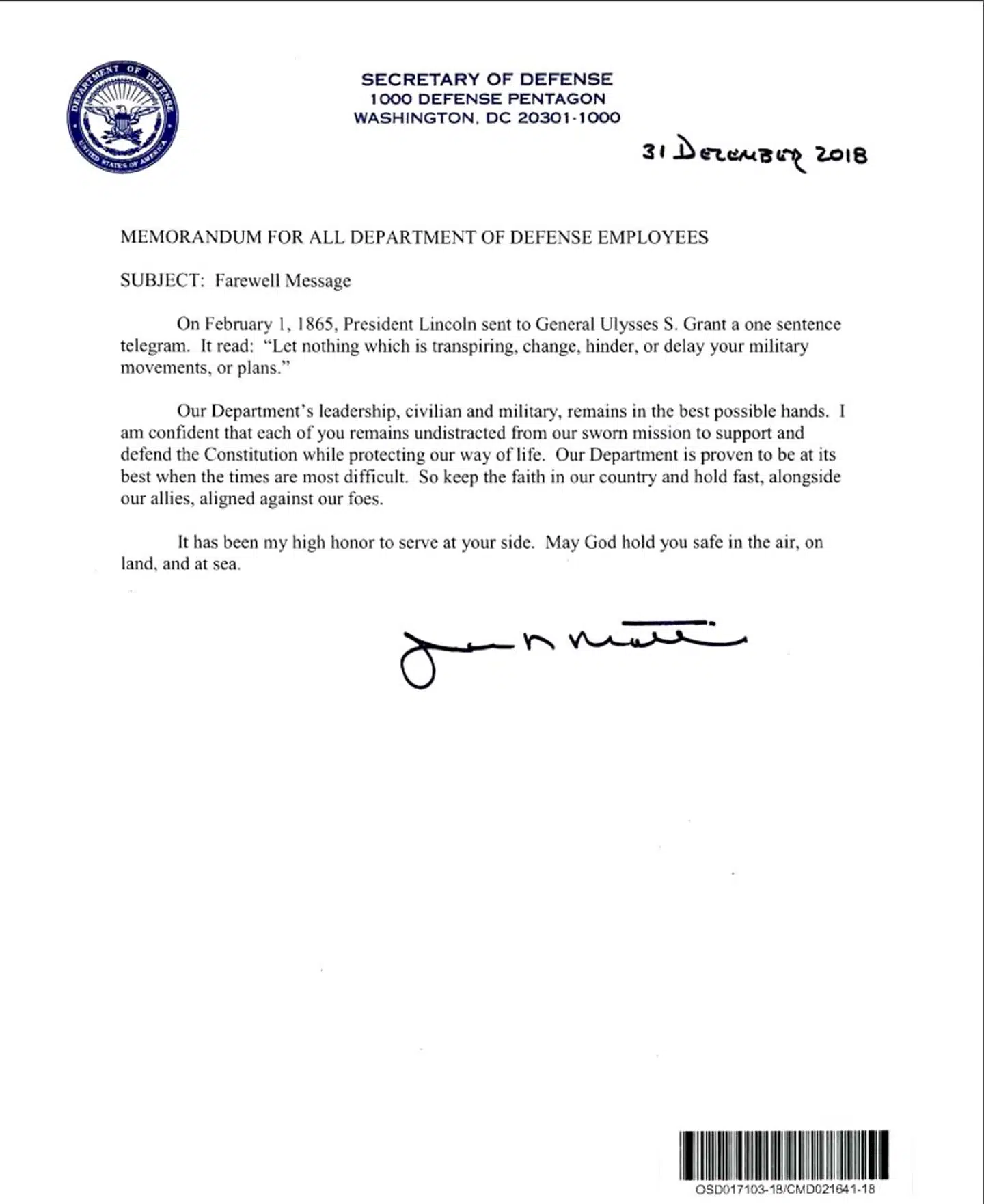 Opsigelsesbrevet fra James Mattis, hvori den tidligere forsvarsminister indgydede vigtigheden af at have alliancer og forklarede de væbnede styrker, at de skulle »stå fast«. Mattis løb i sin embedsperiode ind i en stribe uoverensstemmelser med Trump, og præsidentens annoncering af en amerikansk tilbagetrækning fra Syrien blev dråben for Mattis.