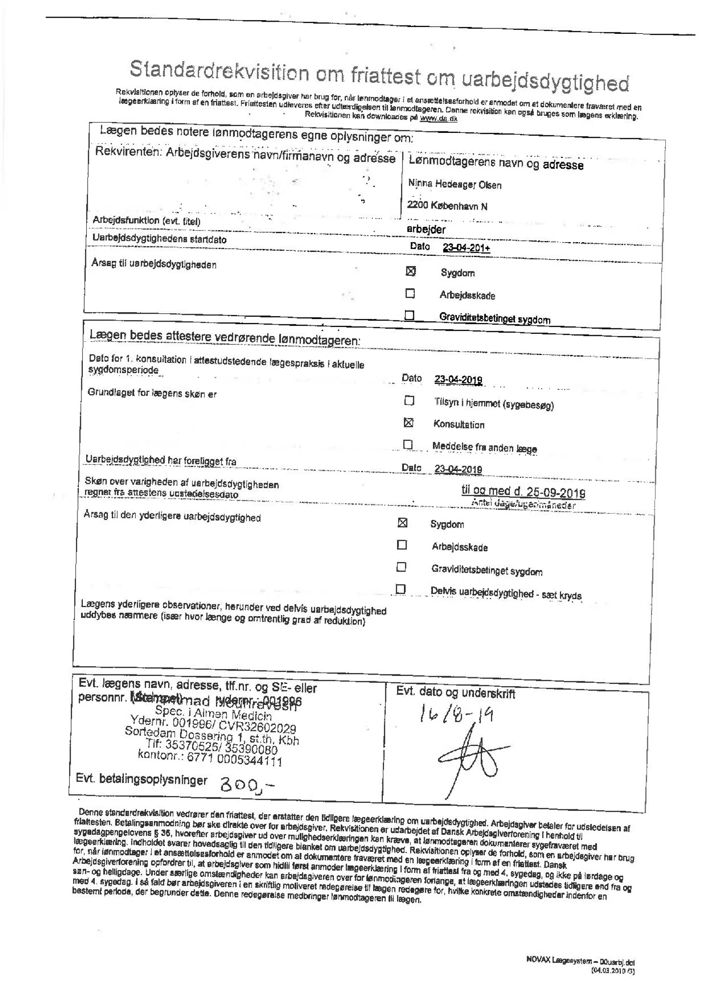 Her er den lægeerklæring, som teknik- og miljøborgmester Ninna Hedeager Olsen i går sendte til Borgerrepræsentationens Sekretariat. Berlingske har fået den på baggrund af en aktindsigt og har valgt at offentliggøre den som dokumentation og for at give borgerne indsigt i baggrunden for borgmesterens sygemelding.