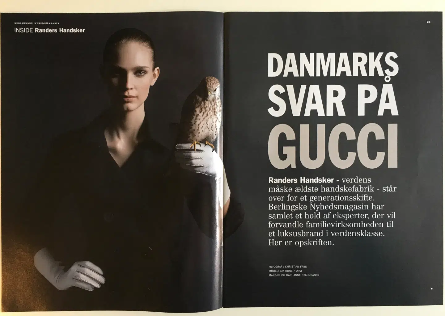 En artikel af Hanne Sindbæk i Berlingske Nyhedsmagasin i 2007 blev katalysatoren, der satte gang i salget af Randers Handsker fra Arne Vejrum til Rina Hansen. Det tog hende næsten 11 år at overtale Arne Vejrum til at sælge virksomheden, som hun overtager, når 2018 bliver til 2019.