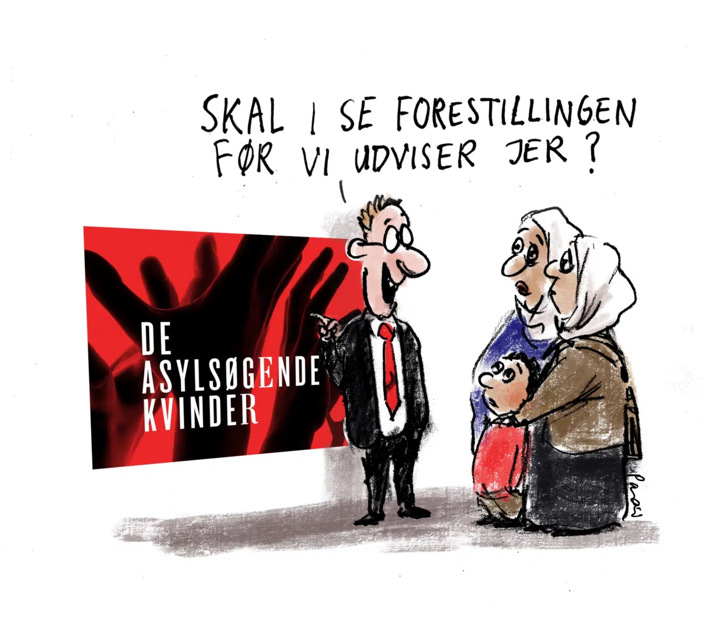 At man sætter en socialdemokrat til at åbne en i øvrigt ignorant-racistisk forestilling om asylsøgende kvinder, er måske den største hån mod enhver asylsøgende kvinde. Illustration: Charlotte Pardi